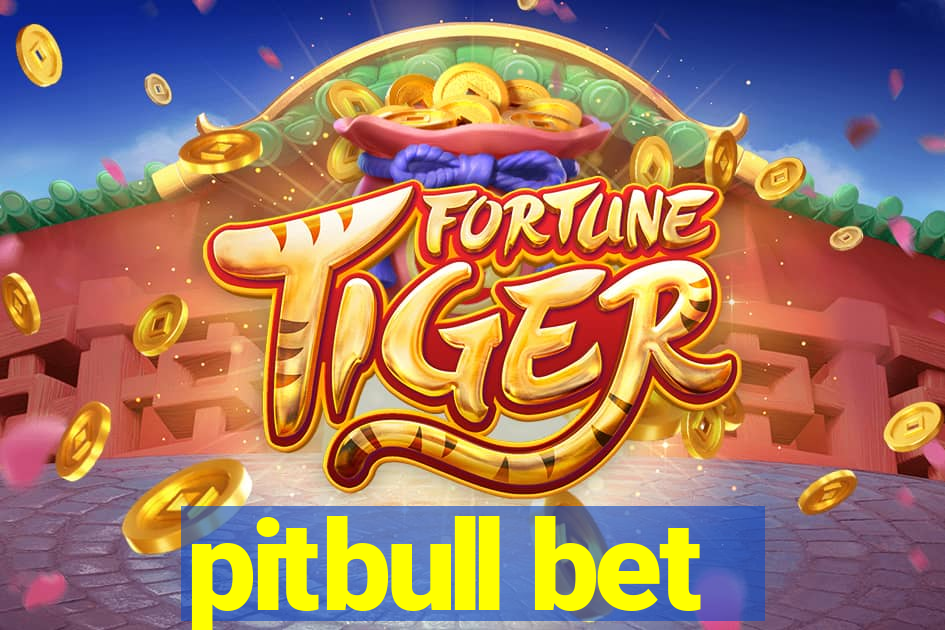 pitbull bet